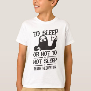 Zu schlafen oder nicht nicht schlafen Trägheit T-Shirt