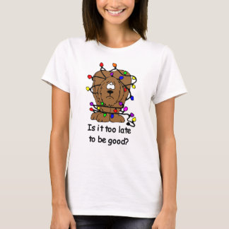 Zu spät gut sein? T-Shirt