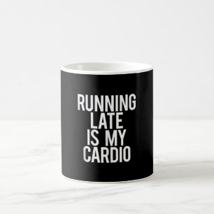 Zu spät läuft mein Cardio Funny Sprichwort Workout Kaffeetasse