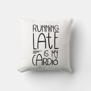 Zu spät läuft mein Cardio Funny Workout Zitat Kissen