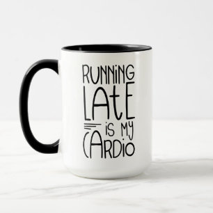 Zu spät läuft mein Cardio Funny Workout Zitat Tasse