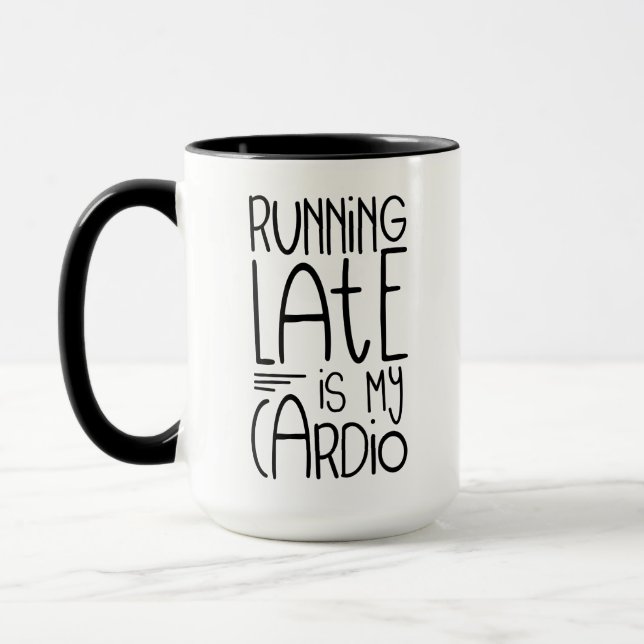 Zu spät läuft mein Cardio Funny Workout Zitat Tasse (Links)