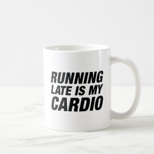 Zu spät läuft mein Cardio Kaffeetasse