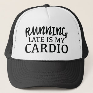 Zu spät läuft mein Cardio Truckerkappe
