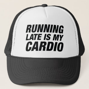 Zu spät läuft mein Cardio Truckerkappe