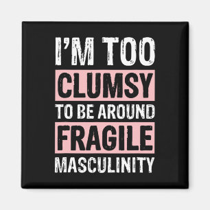 Zu unbeholfen, um brüchige Männlichkeit zu vermeid Magnet