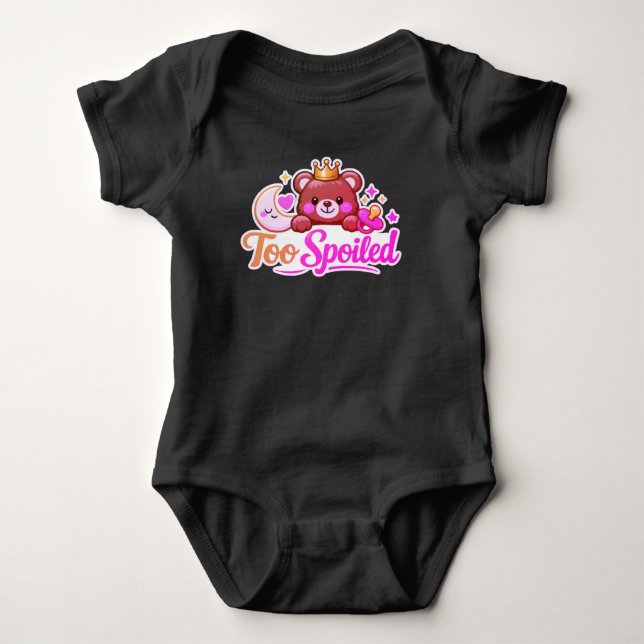 Zu verwöhnt  baby strampler (Vorderseite)
