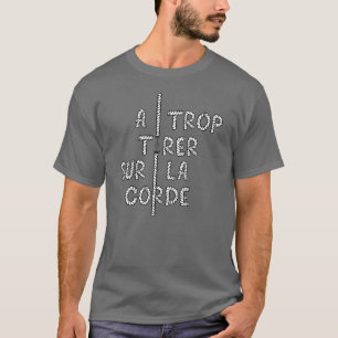 ZU VIEL AM SEIL ZU ZIEHEN... T-Shirt