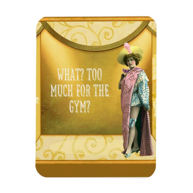 Zu viel für den Fitnessraum? Vintages Extravagante Magnet (Vertikal)