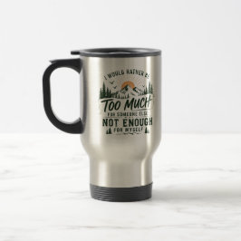 Zu viel für dich Reisebecher Tumbler