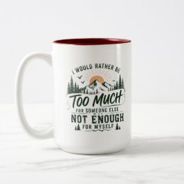 Zu viel für dich Tasse