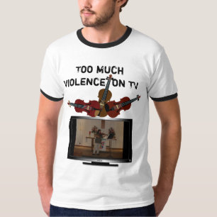 Zu viel Gewalt auf Fernsehen T-Shirt