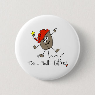 Zu viel Kaffee Button