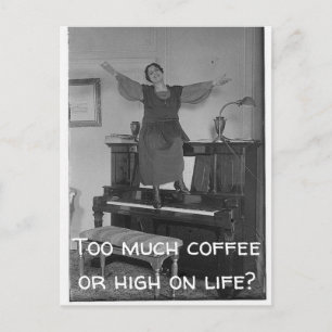 Zu viel Kaffee oder High on Life Postkarte