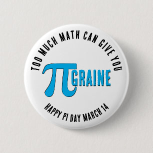 Zu viel MATH PI GRAINE Happy Pi Day Button