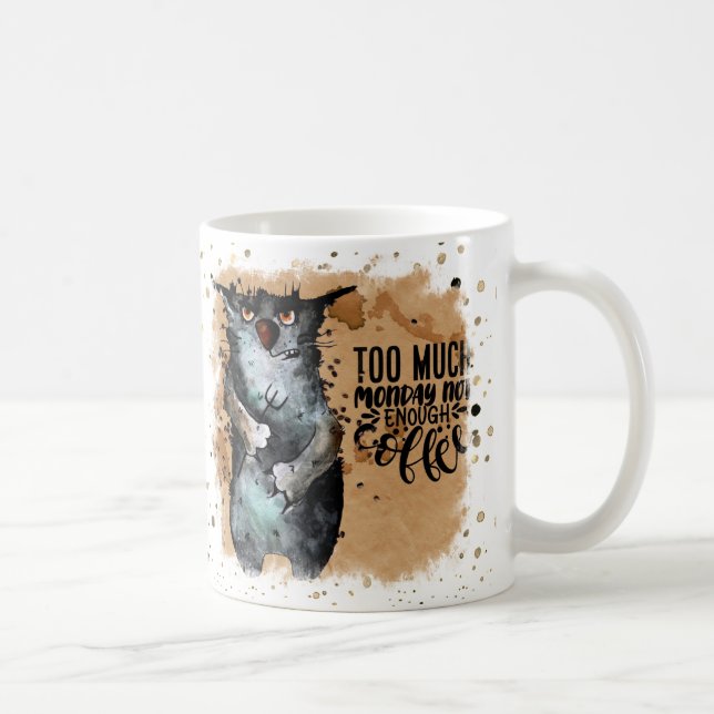 Zu viel Montag Kaffee Tasse (Rechts)