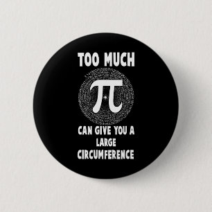 Zu viel Pi Science Math Pi Day Math Teacher Grap Button