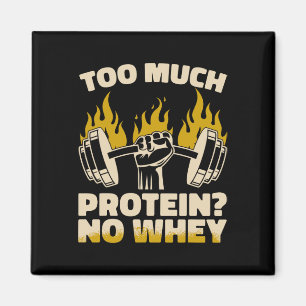Zu viel Protein No Whey Fitness Gym Bodybuilding Magnet