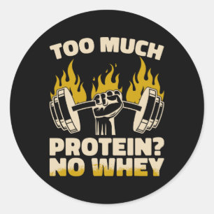 Zu viel Protein No Whey Fitness Gym Bodybuilding Runder Aufkleber