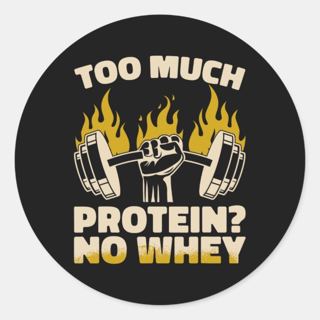 Zu viel Protein No Whey Fitness Gym Bodybuilding Runder Aufkleber (Vorderseite)