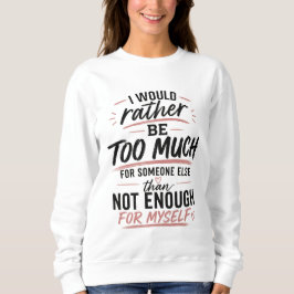 Zu viel rosa Herz Sweatshirt Frauenermächtigung