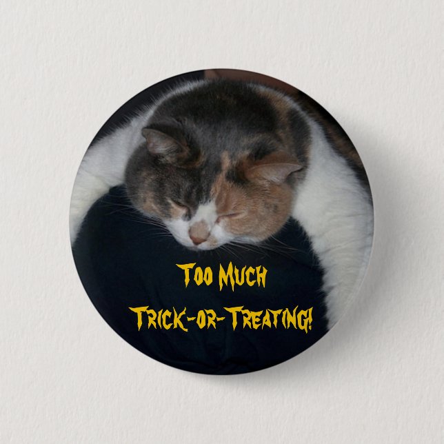 Zu viel Trick-or-Treating! Button (Vorderseite)