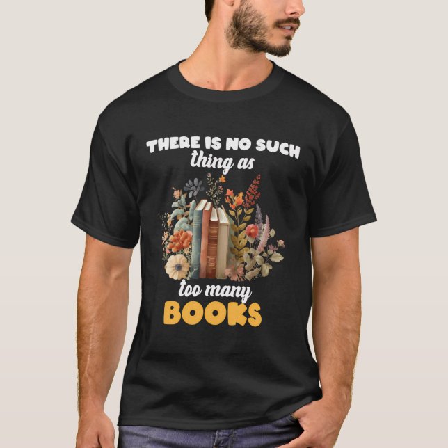 Zu viele Bücher Lover Reader Librarian Tea T-Shirt (Vorderseite)