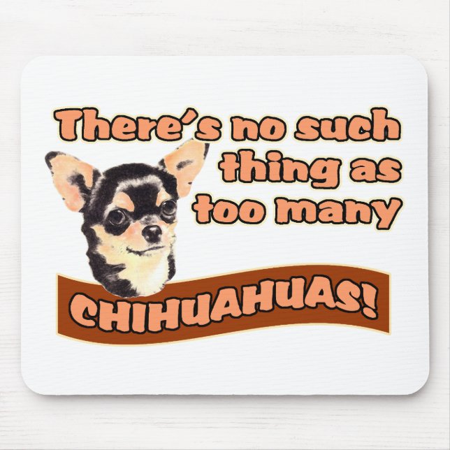 "Zu viele Chihuahua " Mousepad (Vorne)