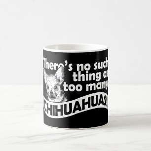 Zu viele Chihuahuas-Tasse Kaffeetasse