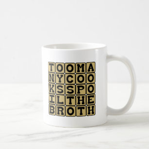 Zu viele Köche verderben die Suppe Tasse