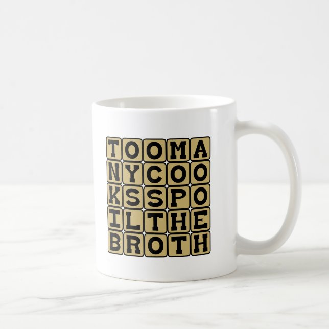 Zu viele Köche verderben die Suppe Tasse (Rechts)