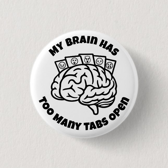 Zu viele Tabs - Funny Overthinking Brain Button (Vorderseite)