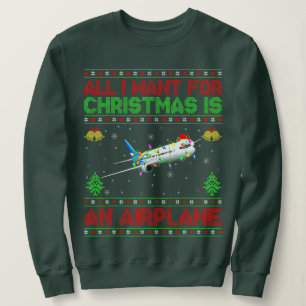 Zu Weihnachten Wollte ich nur ein Flugzeug Sweatshirt