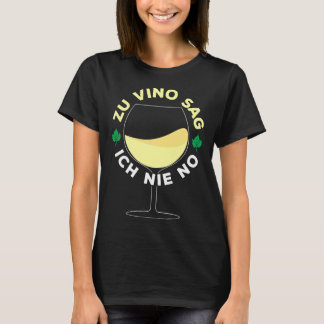 Zu Wein sage ich nie Nein Weinglas-Set Wein T-Shirt