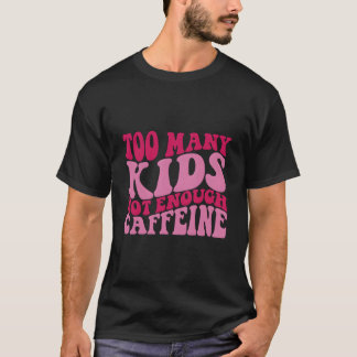Zu Y nicht genug Koffein T-Shirt