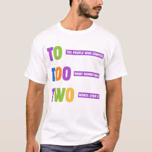 Zu zwei Grammatik - Funny Homophone Pun Geschenk T-Shirt