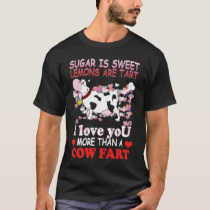 Zucker ist süß Zitronen sind sauer Liebe dich mehr T-Shirt