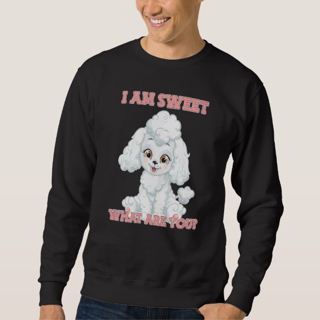 Zucker Süßer Pudel   Sweatshirt (Vorderseite)