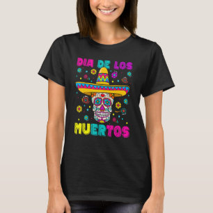 Zuckerschädel Dia de Los Muertos Mexikanischer Tag T-Shirt