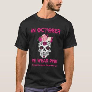 Zuckerschädel im Oktober tragen wir rosa Brustkreb T-Shirt
