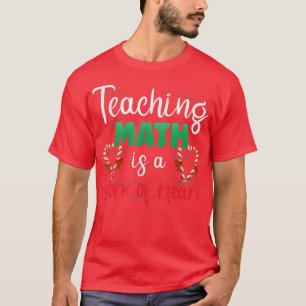 Zuckerstangen-Werk des Herzens Mathelehrer Lustige T-Shirt