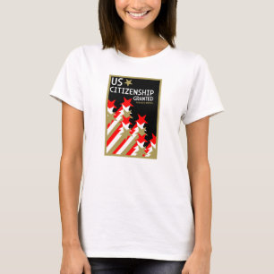 Zuerkennung der US-Staatsbürgerschaft T-Shirt