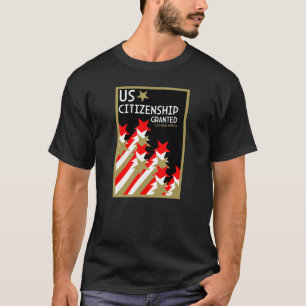 Zuerkennung der US-Staatsbürgerschaft T-Shirt