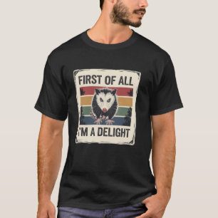 Zuerst bin ich ein erstaunlich wütender Opossum T-Shirt