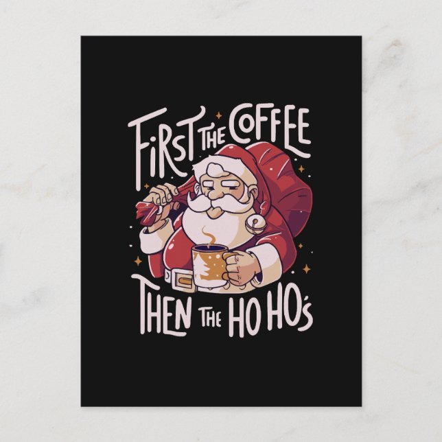 Zuerst der Kaffee dann das HOHO Postkarte (Vorderseite)