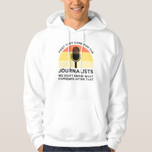 Zuerst kamen sie zu Journalisten Hoodie