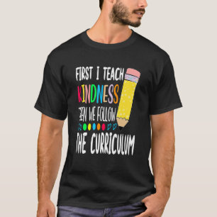 Zuerst lehre ich Freundlichkeit, dann folgen wir d T-Shirt