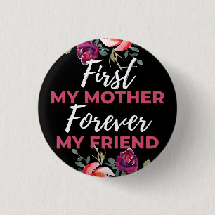 Zuerst meine Mutter für immer mein Freund Button