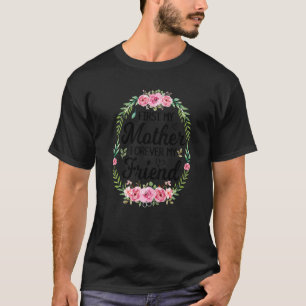 Zuerst meine Mutter für immer, mein Freund Muttert T-Shirt