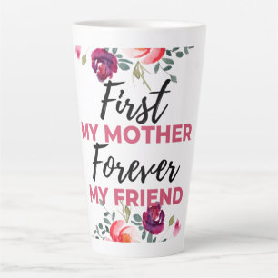 Zuerst meine Mutter, für immer meine Freundin schw Milchtasse